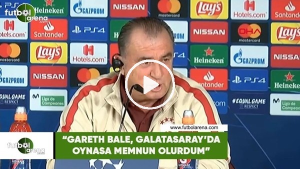 Fatih Terim: "Gareth Bale, Galatasaray'da oynasa memnun olurdum"