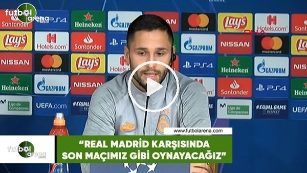 Andone: "Real Madrid'e karşı son maçımız gibi oynayacağız"