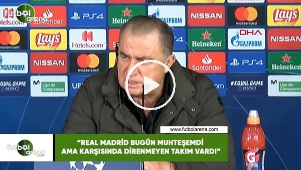 Fatih Terim: "Real Madrid bugün muhteşemdi ama karşısında direnmeyen takım vardı"