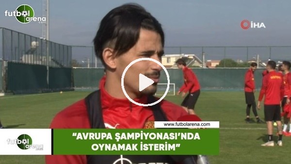 Serdar Gürler: "Avrupa Şampiyonası'nda oynamak isterim"