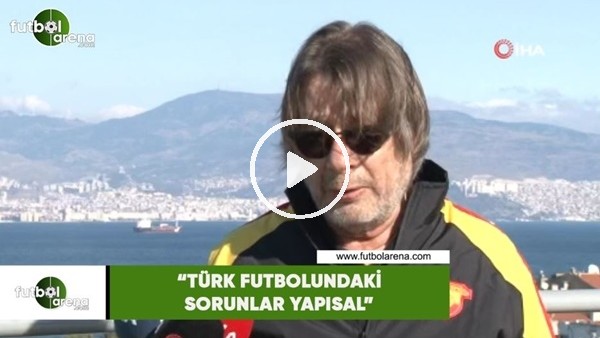 Mehmet Sepil: "Türk futbolundaki sorunlar yapısal"