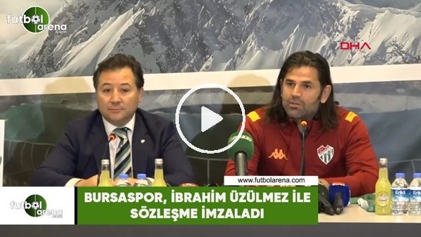 Bursaspor, İbrahim Üzülmez ile sözleşme imzaladı