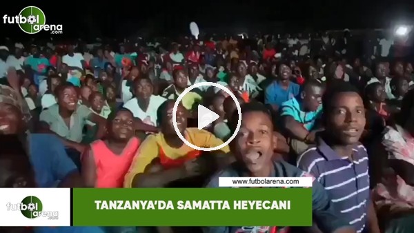 Tanzanya'da Samatta heyecanı