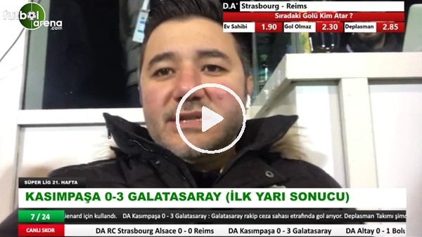 Kasımpaşa - Galatasaray maçının ilk yarısından notlar