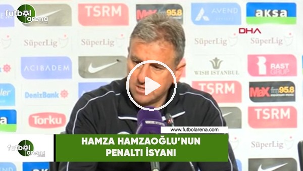 Hamza Hamzaoğlu'nun penaltı isyanı