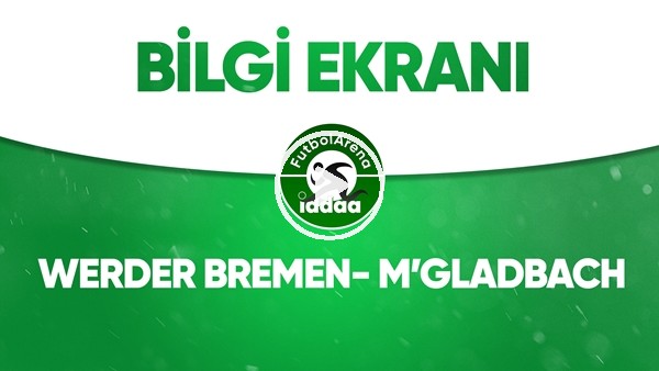 Werder Bremen - M'Gladbach Bilgi Ekranı (26 Mayıs 2020)