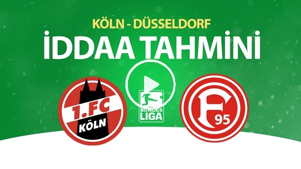 Köln - Düsseldorf Maçı İddaa Tahmini (24 Mayıs 2020)