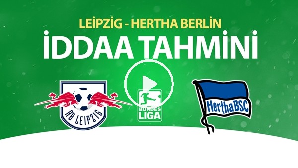 Leipzig - Hertha Berlin Maçı İddaa Tahmini (27 Mayıs 2020)