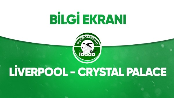 Liverpool - Crystal Palace Bilgi Ekranı (24 Haziran 2020)