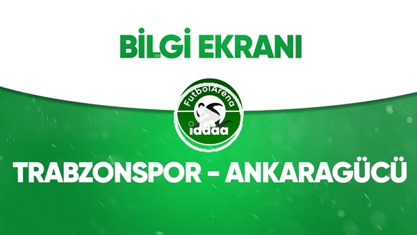 Trabzonspor - Ankaragücü Bilgi Ekranı (27 Haziran 2020)