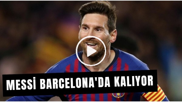 Lionel Messi: 'Barcelona'da Kalıyorum' Dedi Ve Başkana Patladı!