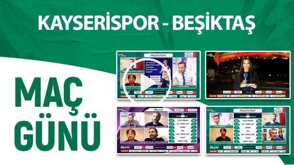 Maç Günü | Kayserispor - Beşiktaş
