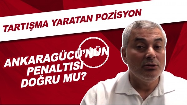 Ankaragücü'nün Penaltısı Doğru Mu? | Selçuk Dereli Tartışmalı Pozisyonu Yorumladı