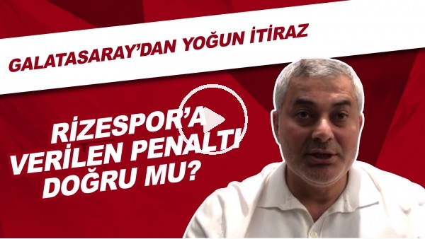 Çaykur Rizespor'a verilen penaltı doğru mu? | Galatasaray'dan yoğun itiraz!