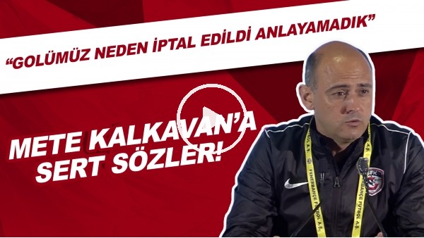 Gaziantep FK Yardımcı Antrenörü Rui Mota'dan Mete Kalkavan'a sert sözler!