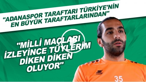 Adanasporlu Uğurcan Yazgılı'dan FutbolArena'ya açıklamalar