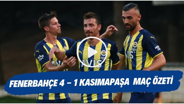 Fenerbahçe 4-1 Kasımpaşa maç özeti