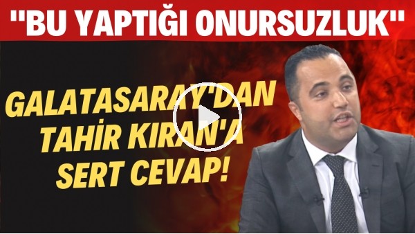 Galatasaray'dan Çaykur Rizespor Başkanı Tahir Kıran'a sert cevap!