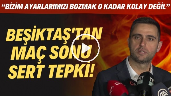 Beşiktaş'tan Adana Demirspor maçı sonrası sert tepki! Bizim ayarlarımızı bozmak o kadar kolay değil
