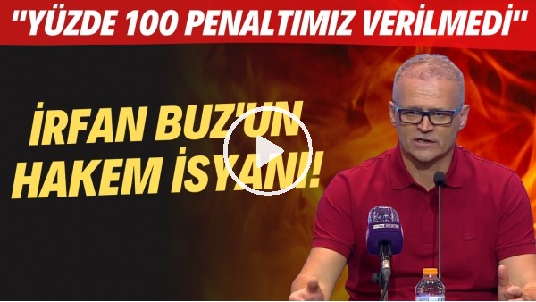 İrfan Buz'dan Beşiktaş maçı sonrası hakem isyanı! "Yüzde 100 penaltımız verilmedi"