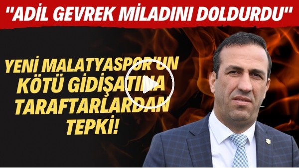 Yeni Malatyaspor'un kötü gidişatına taraftarlardan tepki!
