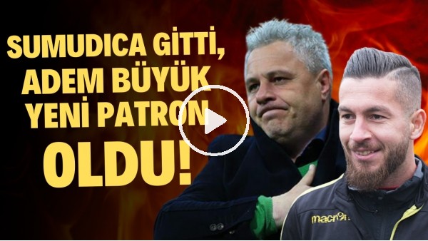 Yeni Malatyaspor'da neler oluyor? Sumudica gitti, Adem Büyük yeni patron oldu!