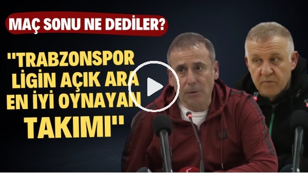 Abdullah Avcı ve Mesut Bakkal ne dedi? "Trabzonspor ligin açık ara en iyi oynayan takımı"