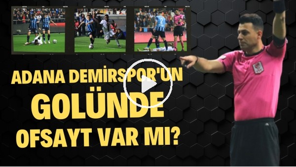 Adana Demirspor'un golünde ofsayt var mı? Beşiktaşlı futbolculara sert eleştiriler!