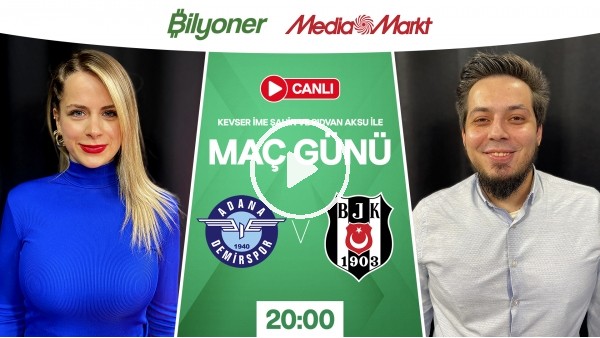 Adana Demirspor - Beşiktaş | MAÇ GÜNÜ | MediaMarkt | Bilyoner