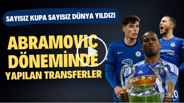 2.5 MİLYAR EURO HARCADI! | Roman Abramovic Döneminde Chelsea'nin Transferleri | FutboList #7