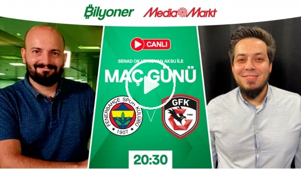 Fenerbahçe - Gaziantep FK | MAÇ GÜNÜ | MediaMarkt | Bilyoner