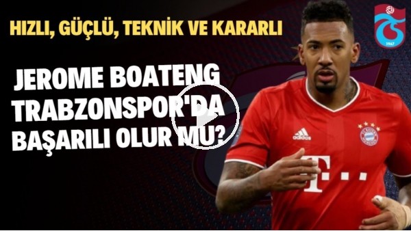SAVUNMANIN LİDERİ OLUR | Trabzonspor'un İlgilendiği Jerome Boateng Kimdir? | Transfer Arenası #20