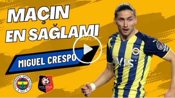 MAÇIN EN SAĞLAMI: Miguel Crespo | Fenerbahçe 3-3 Rennes | Çiğdem Ceylan, Senad Ok #16