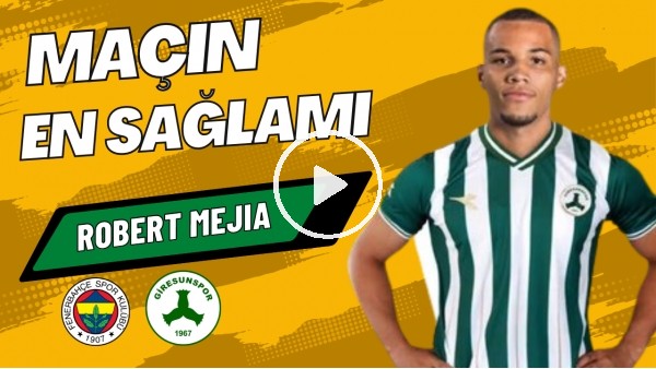 MAÇIN EN SAĞLAMI: Robert Mejia | Fenerbahçe 1-2 Giresunspor | Çiğdem Ceylan, Senad Ok #23