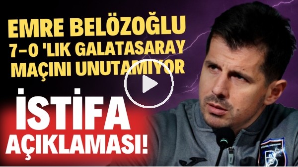 Emre Belözoğlu, 7-0'lık Galatasaray maçını unutamıyor! İstifa açıklaması!