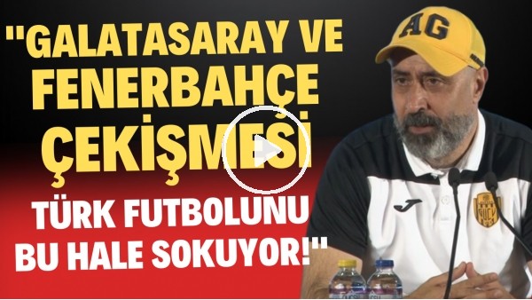 Tolunay Kafkas: "Galatasaray ve Fenerbahçe çekişmesi Türk futboluna bu hale sokuyor"