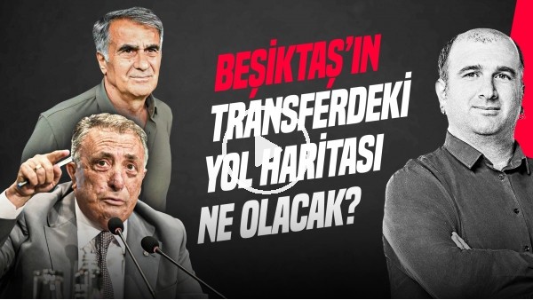 İlker Duralı | BJK Konferans Ligi, Transfer Gelişmeleri, Aboubakar, Ahmet Nur Çebi | Gündem Beşiktaş