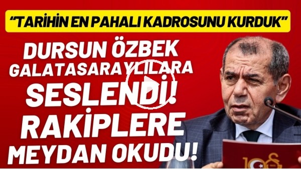 Dursun Özbek, Galatasaraylılara seslendi! Rakiplere meydan okudu!