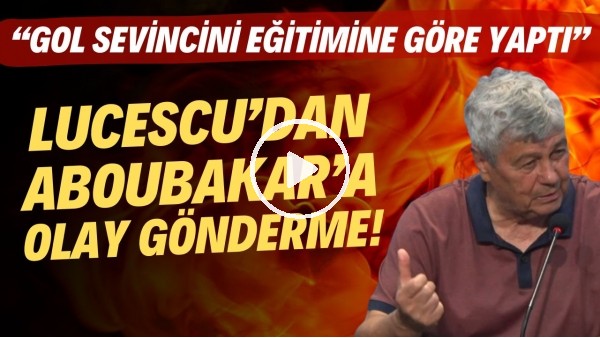 'Lucescu'dan Aboubakar'a olay gönderme! "Gol sevincini eğitimine göre yaptı"
