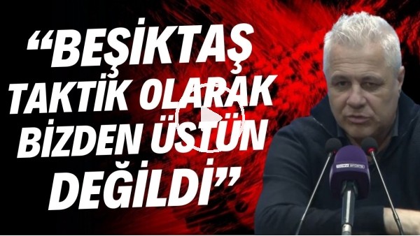 Sumudica'dan Beşiktaş'a gönderme! "Taktik olarak bizden üstün değillerdi"