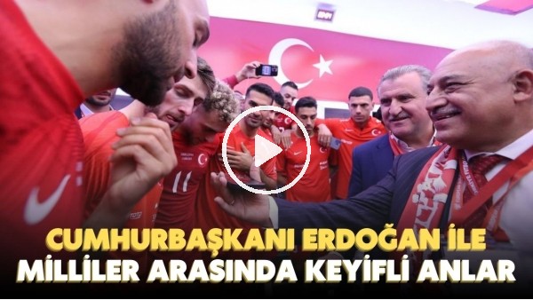 Cumhurbaşkanı Erdoğan ile Milli futbolcularımız arasında keyifli anlar