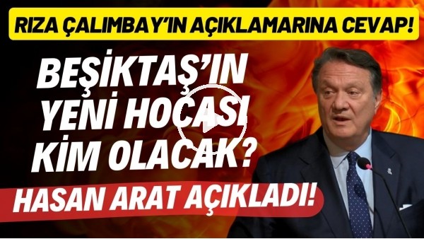 Beşiktaş'ın yeni teknik direktörü kim olacak? Hasan Arat açıkladı!