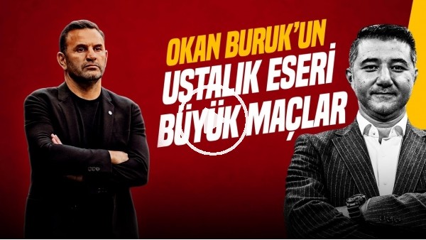 Ali Naci Küçük | OKAN BURUK'UN DERBİ TAKTİĞİ, FENERBAHÇE PLANI, MAURO ICARDI | Gündem Galatasaray