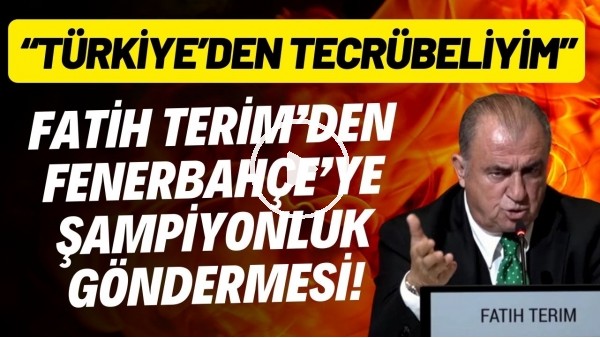 'Fatih Terim'den Fenerbahçe'ye şampiyonluk göndermesi! "Neredeyse şampiyon olmadığım yıl yok"