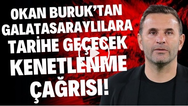 Okan Buruk'tan Galatasaraylılara tarihe geçecek kenetlenme çağrısı!