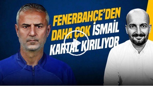 Senad Ok | İSMAİL KARTAL HAMLELERİNİ DÜZELTMEDEN FENERBAHÇE ŞAMPİYON OLAMAZ! | Gündem Fenerbahçe