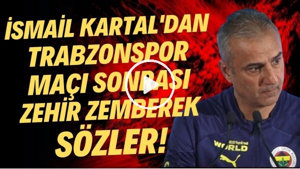İsmail Kartal'dan Trabzonspor maçı sonrası zehir zemberek sözler! "Hangi yüzyılda yaşıyoruz?"