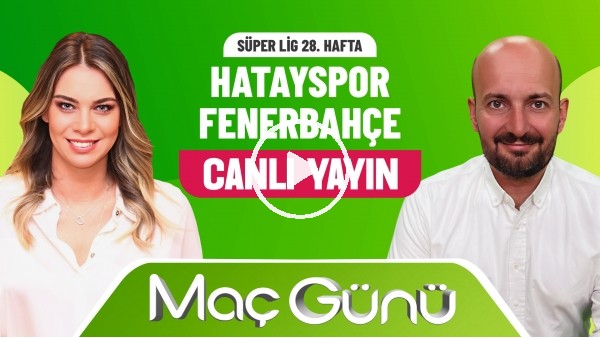 Hatayspor - Fenerbahçe | Roksan Kunter & Senad Ok | Bilyoner İle Maç Günü