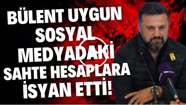 'Bülent Uygun sosyal medyadaki sahte hesapara isyan etti! Çözümü açıkladı