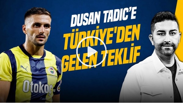 SERCAN HAMZAOĞLU | TADIC TEKLİFİ, SOL BEK & ORTA SAHA TRANSFERİ, OSAYI GÖRÜŞMESİ | GÜNDEM FENERBAHÇE